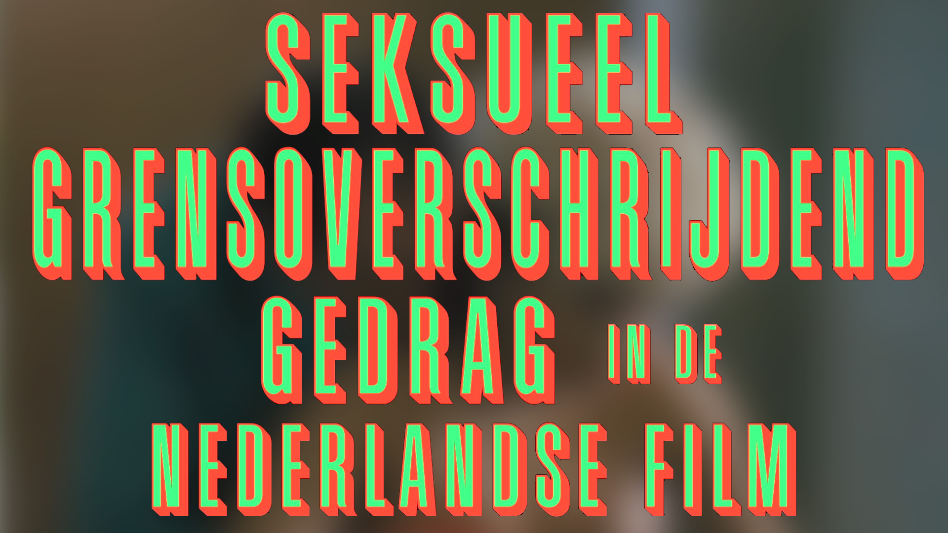Sexually transgressive behavior in Dutch Cinema