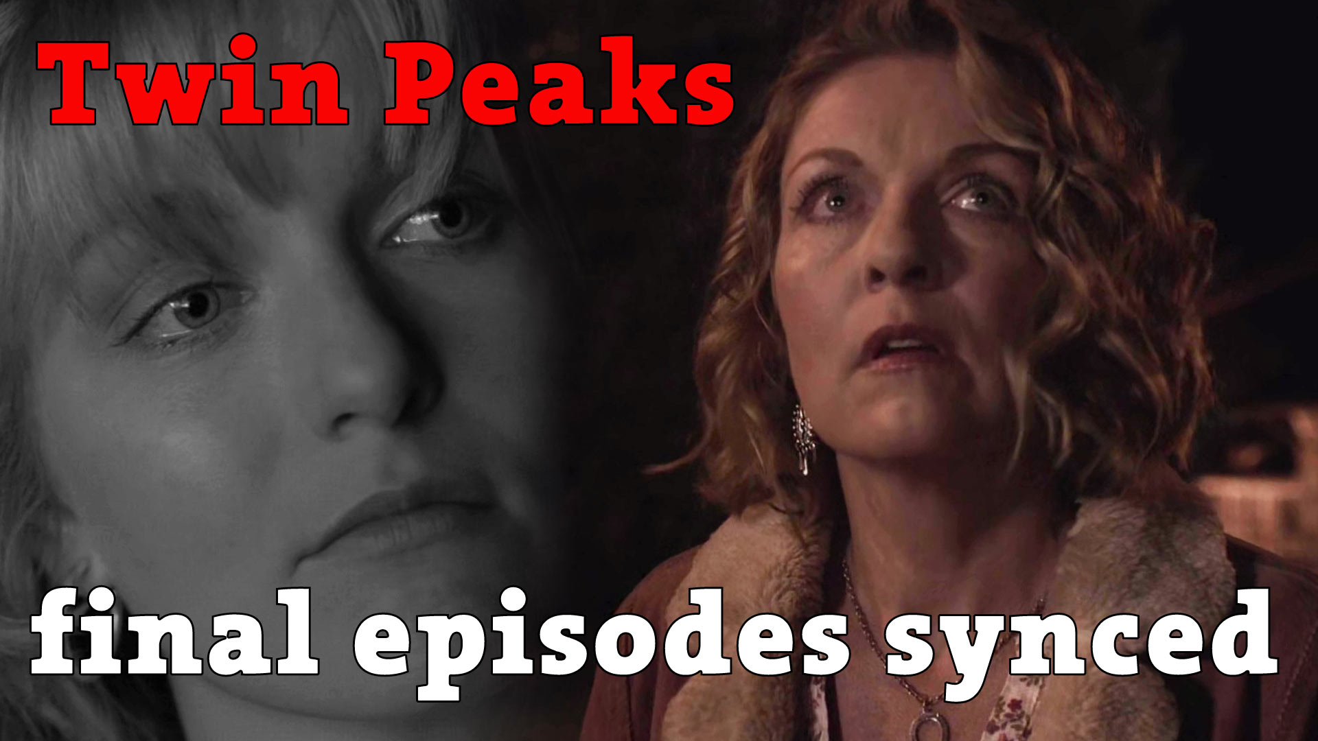 Twin Peaks final episodes synced